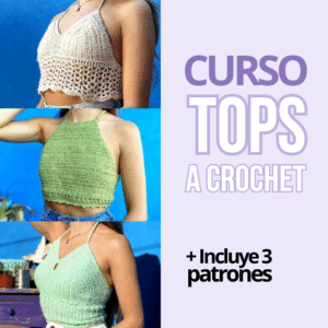 Curso Aprende a tejer tops a crochet - incluye 3 patrones